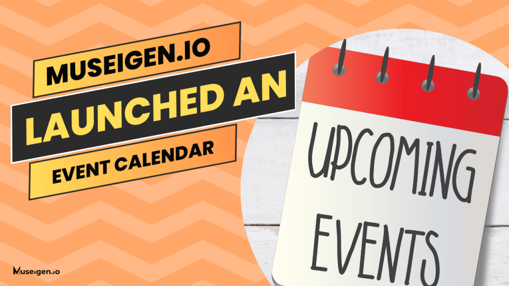 A comprehensive guide showcasing Museigen's Event Calendar, highlighting upcoming blockchain, crypto, fintech, and web3 events for enthusiasts and professionals.