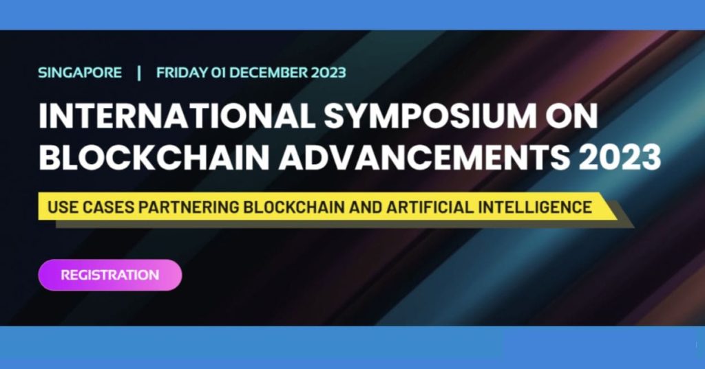 International Symposium on Blockchain Advancements 2023 - Singapore