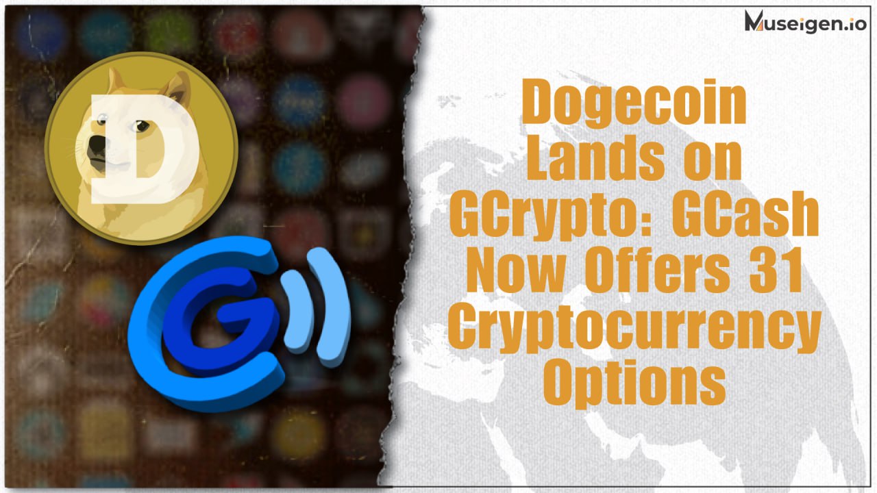 Doge Joins the Pack: GCrypto's Latest Addition on GCash, Supporting 31 Cryptos