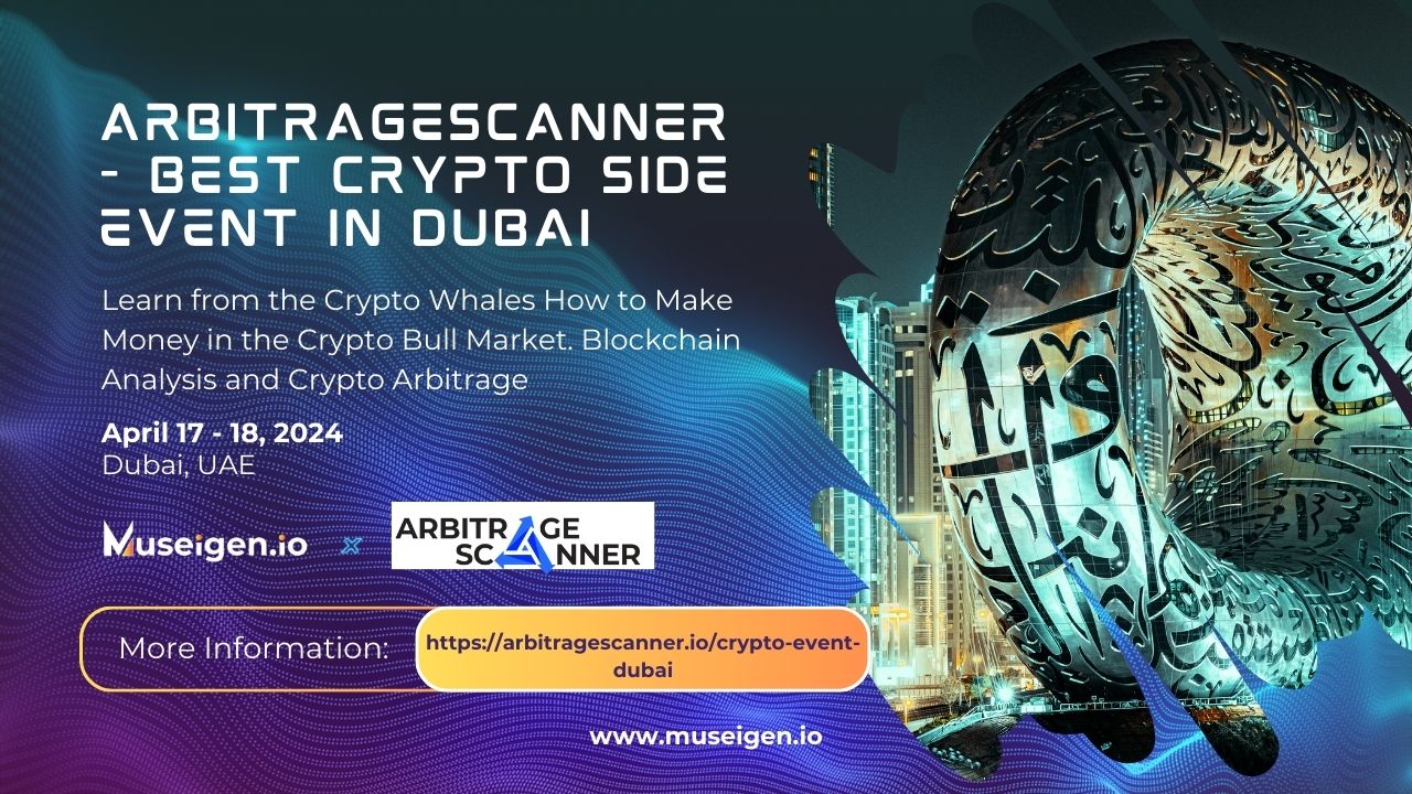 ArbitrageScanner - Best Crypto Side Event in Dubai! Learn from the Crypto Whales How to Make Money in the Crypto Bull Market. Blockchain Analysis and Crypto Arbitrage