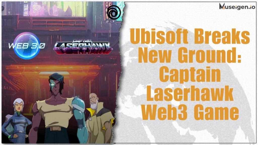 Arbitrum blockchain integration in Ubisoft’s Captain Laserhawk Web3 game.