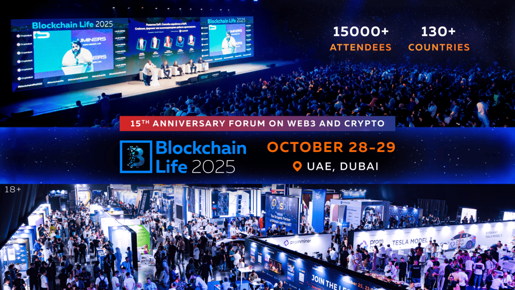 15th Anniversary Blockchain Life Forum 2025 Dubai - Web3 leaders, crypto experts, and 15,000 attendees gather for two days of networking and insights.